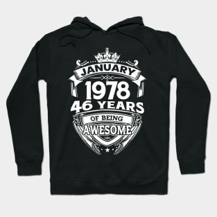 January 1978 46 Years Of Being Awesome 46th Birthday Hoodie